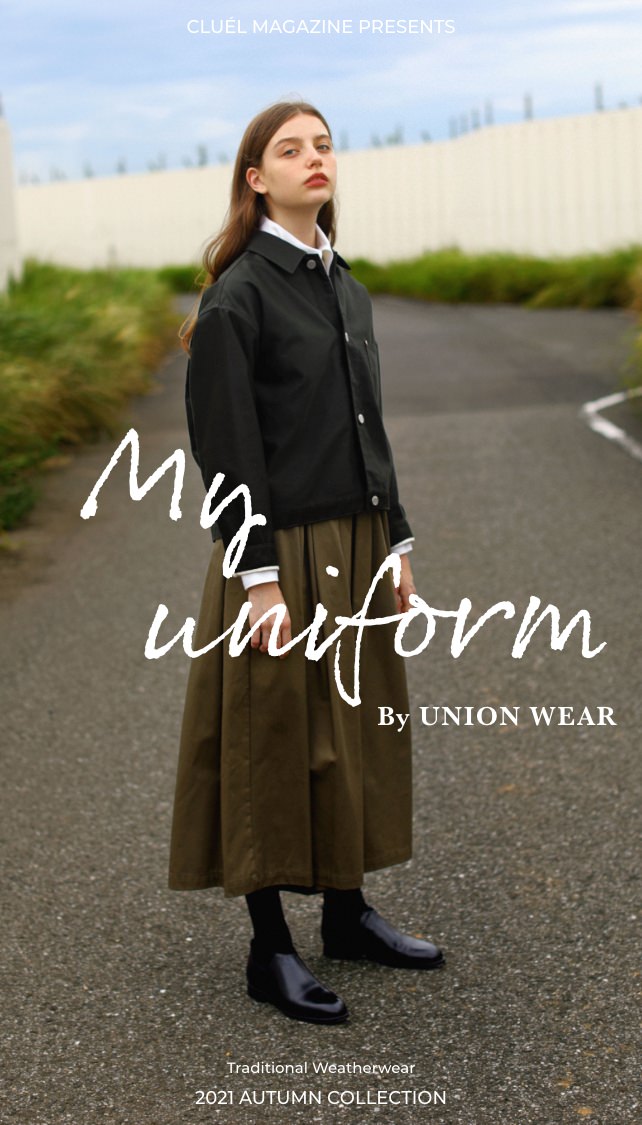 My uniform By UNION WEAR - CLUÉL MAGAZINE PRESENTS - Traditional Weatherwear